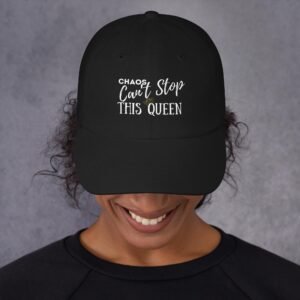 Chaos Can't Stop This Queen Hat